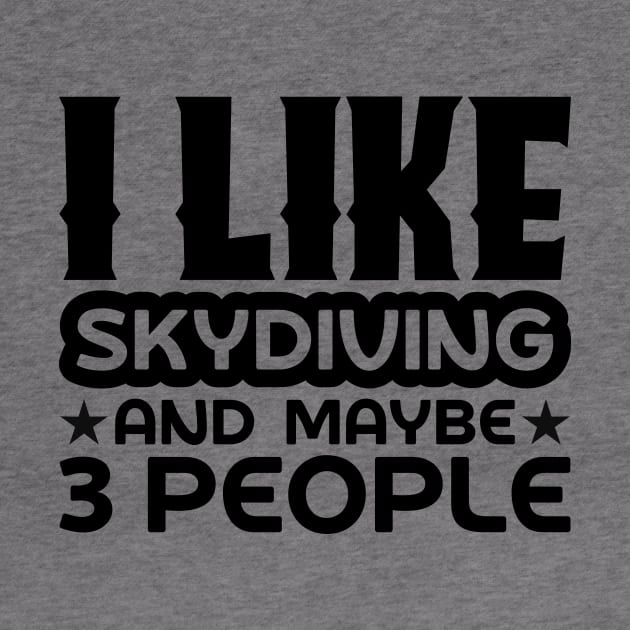 I like skydiving and maybe 3 people by colorsplash